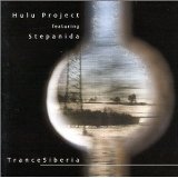 Hulu Project feat Stepanida - Trance Siberia